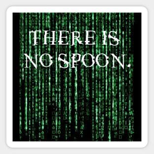 There is no spoon Magnet